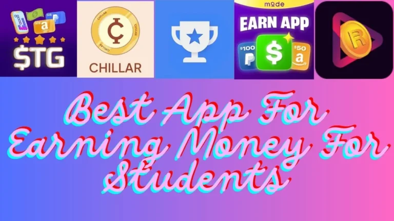 Best App For Earning Money For Students In 2024